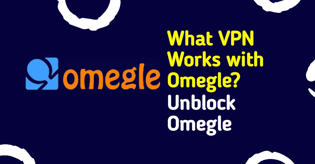 Omegle VPN